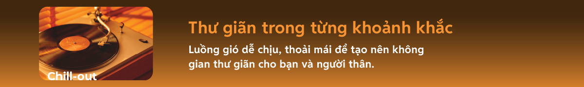 Chill-out &ndash; Thư gi&atilde;n trong từng khoảnh khắc